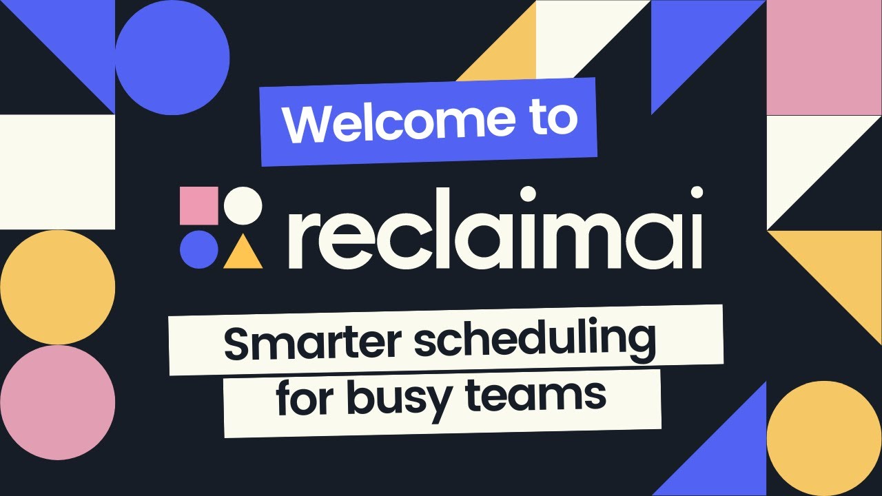 What is Reclaim.ai? Intro to Smart AI Scheduling